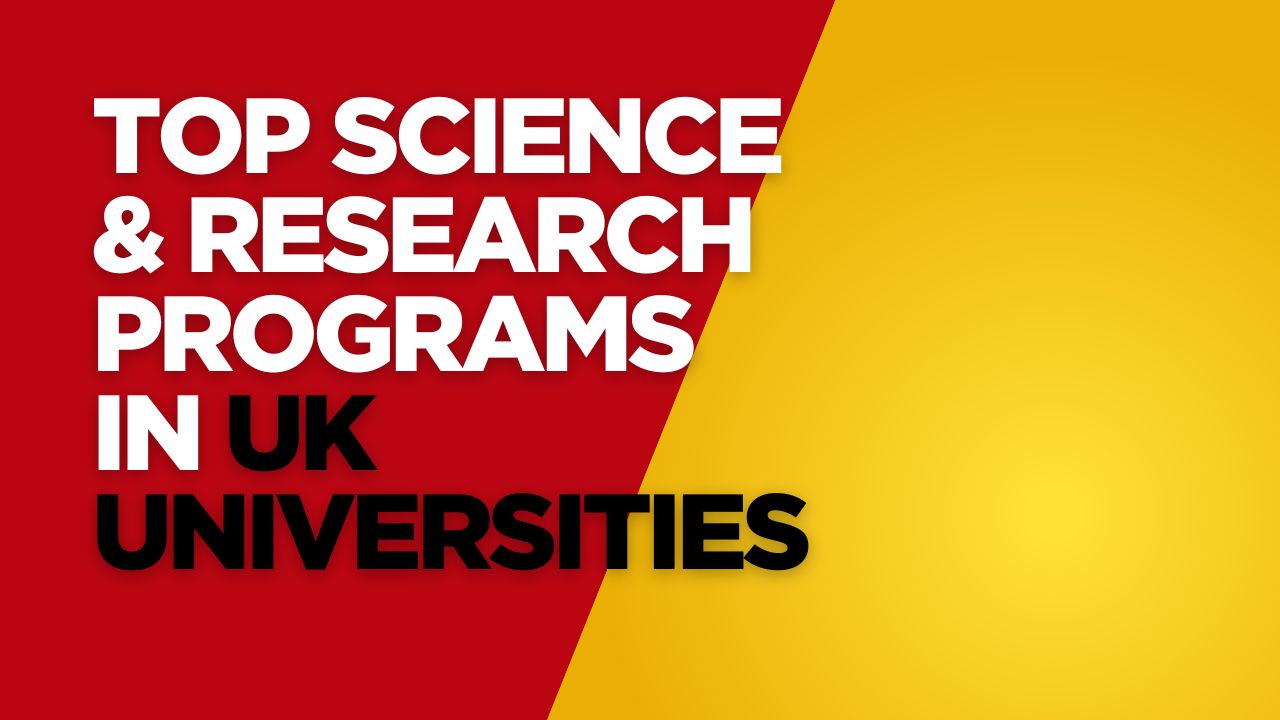 Top Science & Research Programs in UK Universities